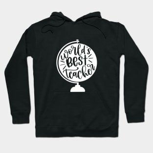 World's best teacher - inspiring teacher quote (white) Hoodie